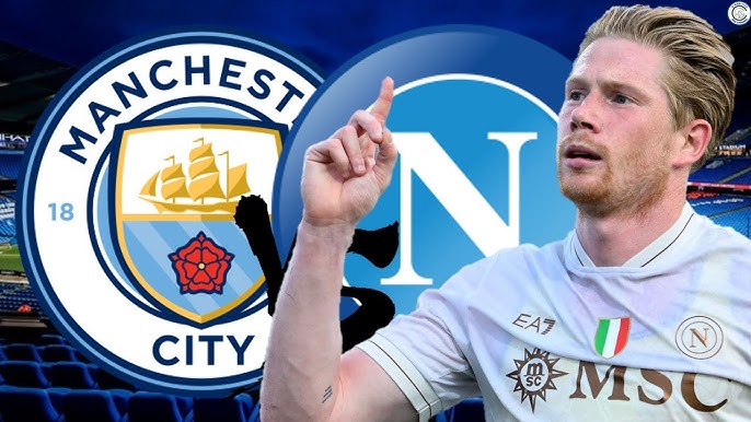 Man City vs Kevin De Bruyne's Napoli in the UEFA Champions League